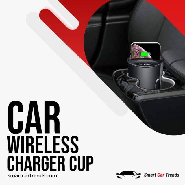 Why Every Driver Needs a Car Wireless Charger Cup